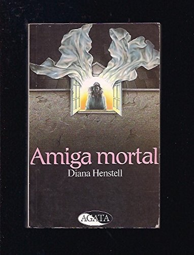 Amiga mortal - agata -