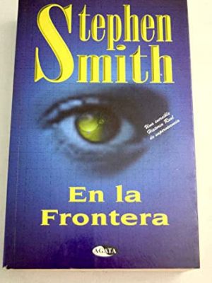 En la frontera/ in the frontier (spanish edition)