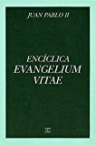 Evangelium vitae: sobre el valor y el carácter inviolable de la vida humana (documentos mc) (spanish edition)