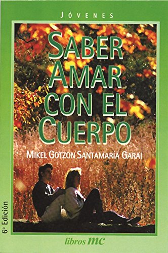 Saber amar con el cuerpo (libros mc) (spanish edition)