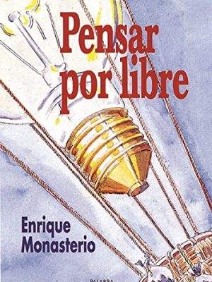 Pensar por libre (spanish edition)