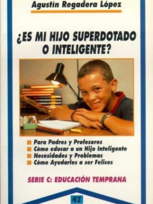 ¿es mi hijo superdotado o inteligente? (hacer familia) (spanish edition)