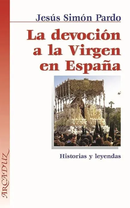 La devoción a la virgen en españa