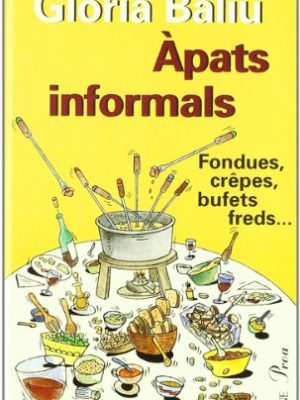 Àpats informals. fondues, raclettes, bufets freds