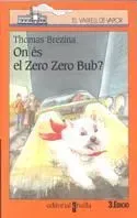 9788482862910_on-es-el-zero-zero-bub_front-1.webp On és el zero zero bub?