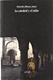 La catedral y el niño (varios) (spanish edition)