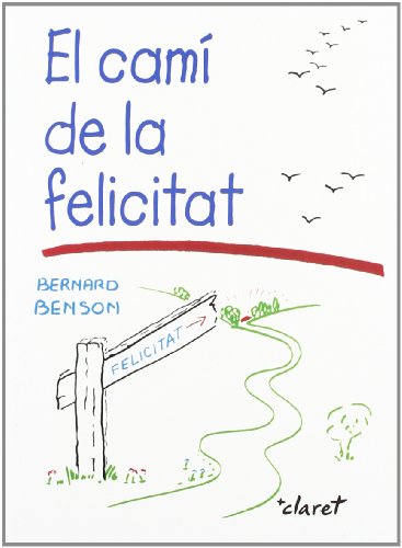 El camí de la felicitat (catalan edition)