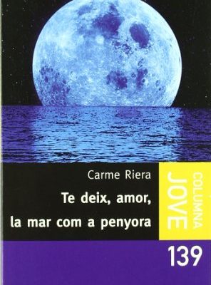 Te deix, amor, la mar com a penyora (catalan edition)