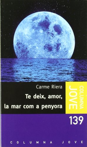 Te deix, amor, la mar com a penyora (catalan edition)