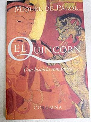 El quincorn (premi st. jordi 98) (col.leccio classica) (catalan edition)