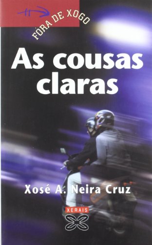 9788483025628_as-cousas-claras-fora-de-xogo-galician-edition_front-1.jpg As cousas claras (fĂłra de xogo) (galician edition)