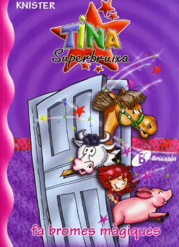 9788483040096_tina-superbruixa-fa-bromes-magiques-bruixola-tina-superbruixa-compass-tina-superbruixa-catalan_front-1.jpg Tina superbruixa fa bromes mĂ giques (bruixola. tina superbruixa/ compass. tina superbruixa) (catalan edition)