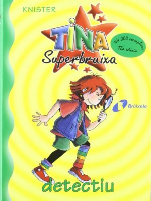Tina superbruixa, detectiu (bruixola. tina superbruixa/ compass. tina superbruixa) (catalan edition)
