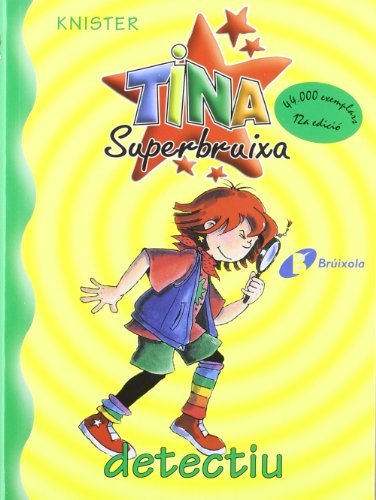 Tina superbruixa, detectiu (bruixola. tina superbruixa/ compass. tina superbruixa) (catalan edition)