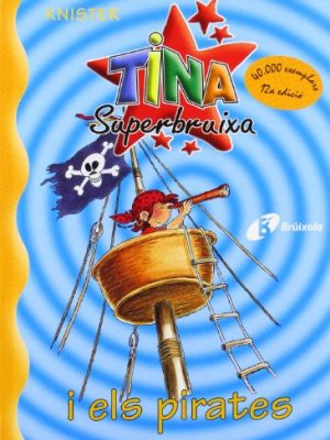 9788483041673_tina-superbruixa-i-els-pirates-bruixola-tina-superbruixa-compass-tina-superbruixa-catalan-edit_front-3.jpg Tina superbruixa i els pirates (bruixola. tina superbruixa/ compass. tina superbruixa) (catalan edition)
