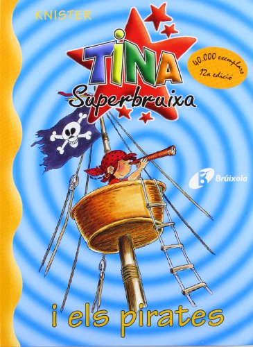 9788483041673_tina-superbruixa-i-els-pirates-bruixola-tina-superbruixa-compass-tina-superbruixa-catalan-edit_front-3.jpg Tina superbruixa i els pirates (bruixola. tina superbruixa/ compass. tina superbruixa) (catalan edition)