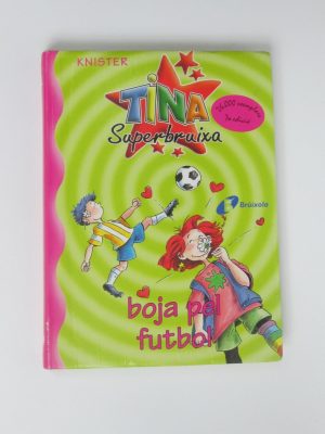 Tina superbruixa, boja pel futbol