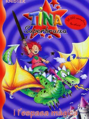 9788483045206_tina-superbruixa-i-lespasa-magica-catalan-edition_front-2.jpg Tina superbruixa i l'espasa màgica (catalan edition)