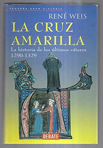9788483064672_la-cruz-amarilla-la-historia-de-los-ultimos-cataros_front-4.jpg La cruz amarilla: la historia de los Ășltimos cĂĄtaros