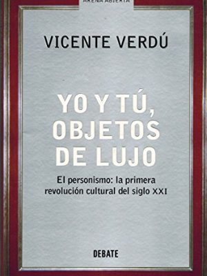 Yo y tu, objetos de lujo (arena abie) (spanish edition)