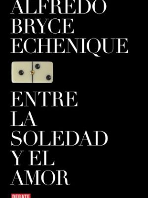 Entre la soledad y el amor (referencias) (spanish edition)