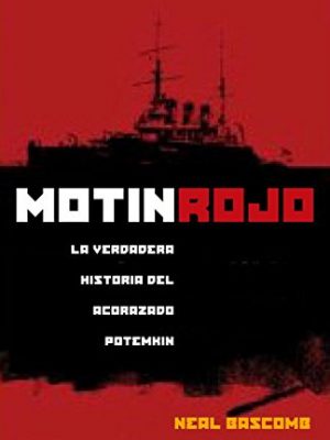 Motín rojo. la verdadera historia del acorazado potemkin