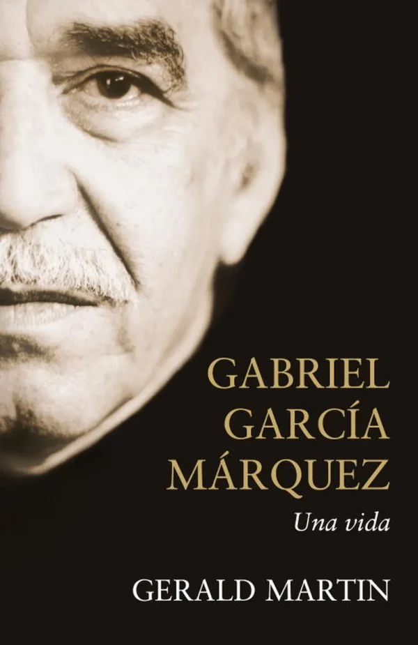 Gabriel garcía márquez: una vida