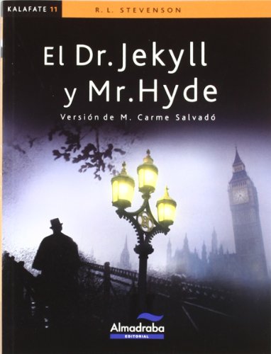 El dr. jekyll y mr. hyde (colección kalafate) (spanish edition)