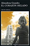 El corazón helado / the frozen heart (colección andanzas) (spanish edition)