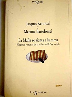 9788483105689_la-mafia-se-sienta-a-la-mesa-historias-y-recetas-de-la-honorable-sociedad-spanish-edition_front-1.jpg La mafia se sienta a la mesa: historias y recetas de la «honorable sociedad» (spanish edition)