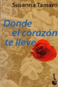 Donde el corazon te lleve (spanish edition)