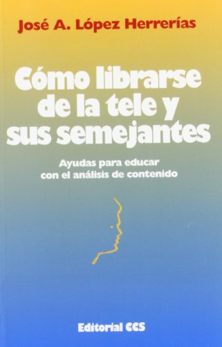 9788483161043_como-librarse-de-la-tele-y-sus-semejantes-ayudas-para-educar-con-el-analisis-de-contenido_front-1.jpg Cómo librarse de la tele y sus semejantes: ayudas para educar con el análisis de contenido