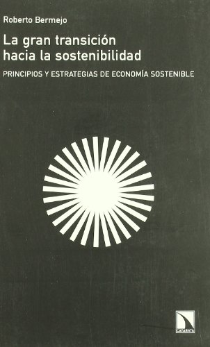 9788483192245_la-gran-transicin-hacia-la-sostenibilidad-principios-y-estrategias-de-economia-sostenible-colecci_front-1.jpg La gran transici¢n hacia la sostenibilidad: principios y estrategias de economía sostenible (colección mayor) (spanish edition)