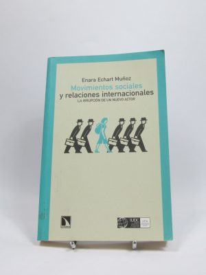Movimientos sociales y relaciones internacionales: la irrupción de un nuevo actor
