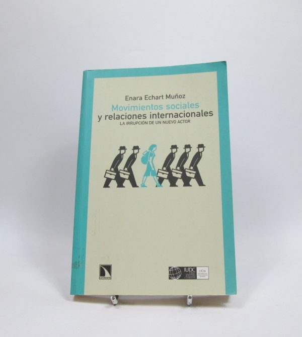 Movimientos sociales y relaciones internacionales: la irrupción de un nuevo actor