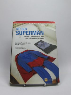 No soy superman. luces y sombras de una conversación interior