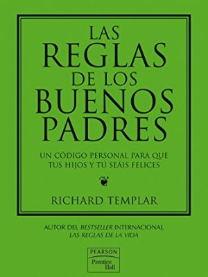 Reglas de los buenos padres, las (las reglas) (spanish edition)
