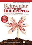 9788483227756_reinventar-los-servicios-financieros-ftph-spanish-edition_front-1.jpg Reinventar los servicios financieros (ft/ph) (spanish edition)