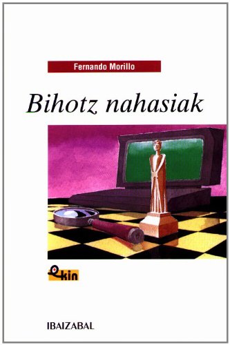 Bihotz nahasiak (ekin) (basque edition)