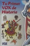 Tu primer vox de historia (coleccion tu primer vox. a partir de edades 5/6) (spanish edition)