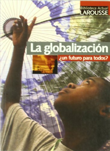 9788483324639_la-globalizacion-globalization-un-futuro-para-todos-spanish-edition_front-2.jpg La globalizacion / globalization: un futuro para todos? (spanish edition)