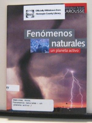 9788483324660_fenomenos-naturales-natural-phenomenons-un-planeta-activo-an-active-planet-spanish-edition_front-1.jpg Fenomenos naturales / natural phenomenons: un planeta activo / an active planet (spanish edition)