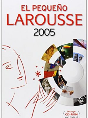 El pequeno larousse 2005/ the small larousse 2005 (spanish and english edition)