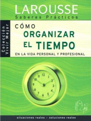 9788483325377_como-organizar-el-tiempo-en-la-vida-personal-y-profesional-how-to-organize-time-in-personal-and-pr_front-1.jpg Como organizar el tiempo en la vida personal y profesional / how to organize time in personal and professional life (spanish edition)