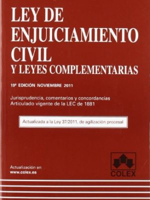 Ley de enjuiciamiento civil 19 edicion 2011: adaptada a la ley de medidas de agilizacion procesal (codigos comentados)