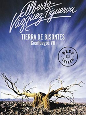 9788483462744_tierra-de-bisontes-cienfuegos-7-spanish-edition_front-3.jpg Tierra de bisontes (cienfuegos 7) (spanish edition)