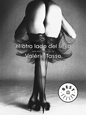 El otro lado del sexo: una investigación (spanish edition)