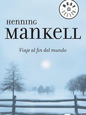 Viaje al fin del mundo (best seller) (spanish edition)