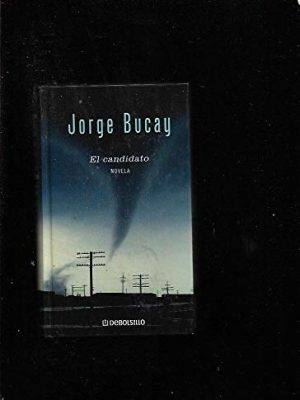 9788483464458_el-candidato-novela_front-3.jpg El candidato. novela.