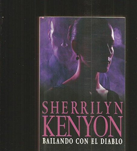 Bailando con el diablo / dance with the devil (los cazadores oscuros / dark-hunters) (spanish edition)